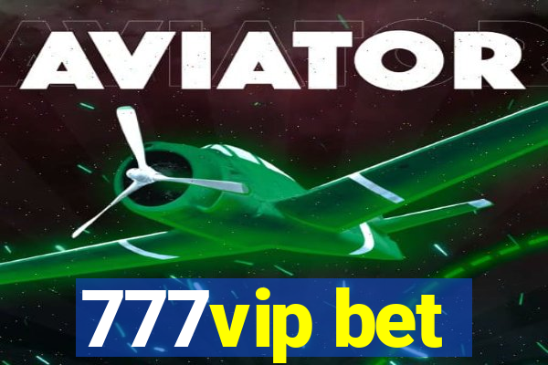777vip bet